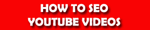 How to SEO Youtube Videos?